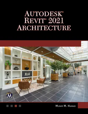 Autodesk Revit 2021 Arhitectură - Autodesk Revit 2021 Architecture