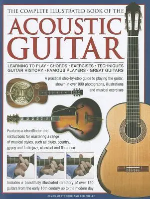 Cartea ilustrată completă a chitarei acustice - Complete Illustrated Book of the Acoustic Guitar