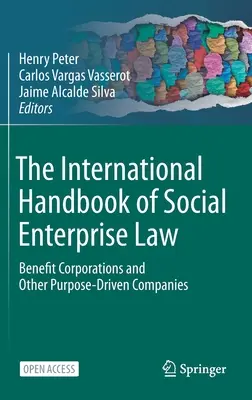 Manualul internațional de drept al întreprinderilor sociale: Benefit Corporations and Other Purpose-Driven Companies - The International Handbook of Social Enterprise Law: Benefit Corporations and Other Purpose-Driven Companies