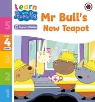 Learn with Peppa Phonics Level 4 Book 8 - Mr Bull's New Teapot (Lector de fonetică) - Learn with Peppa Phonics Level 4 Book 8 - Mr Bull's New Teapot (Phonics Reader)