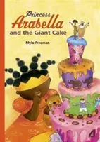 Prințesa Arabella și tortul uriaș - Princess Arabella and the Giant Cake