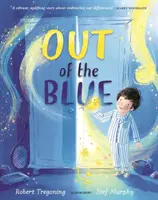 Out of the Blue - O carte ilustrată înduioșătoare despre celebrarea diferenței - Out of the Blue - A heartwarming picture book about celebrating difference