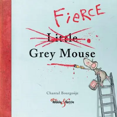 Șoarecele gri feroce - The Fierce Grey Mouse