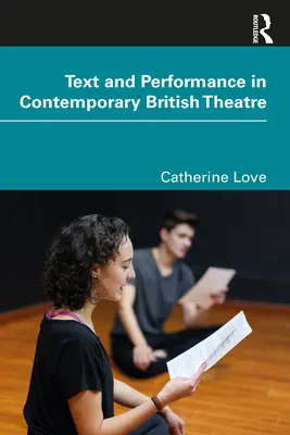 Text și performanță în teatrul britanic contemporan - Text and Performance in Contemporary British Theatre