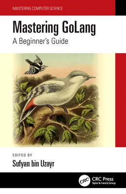 Stăpânirea GoLang: Ghidul începătorului - Mastering GoLang: A Beginner's Guide