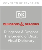 Dungeons & Dragons Legenda lui Drizzt Dicționar vizual - Dungeons & Dragons The Legend of Drizzt Visual Dictionary
