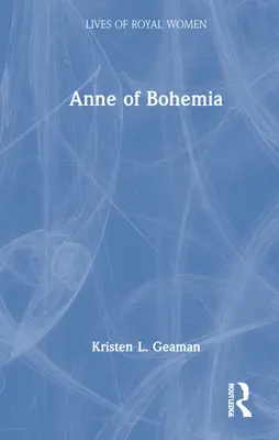 Anne de Bohemia - Anne of Bohemia