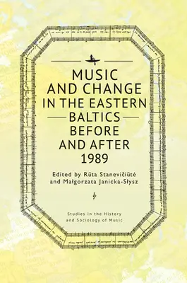 Muzică și schimbare în țările baltice de est înainte și după 1989 - Music and Change in the Eastern Baltics Before and After 1989