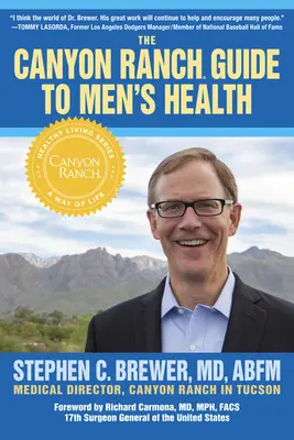 The Canyon Ranch Guide to Men's Health: Prescripția unui doctor pentru bunăstarea bărbaților - The Canyon Ranch Guide to Men's Health: A Doctor's Prescription for Male Wellness