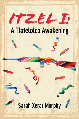 Itzel I, volumul 167 - O trezire Tlatelolco - Itzel I Volume 167 - A Tlatelolco Awakening
