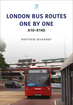 Rutele autobuzelor londoneze One by One: A10-X140 - London Bus Routes One by One: A10-X140