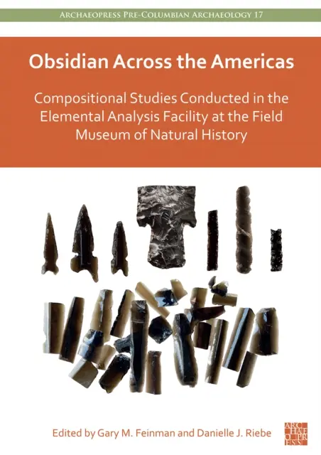 Obsidian prin Americi: Studii de compoziție efectuate în instalația de analiză elementară de la Muzeul Field de Istorie Naturală - Obsidian Across the Americas: Compositional Studies Conducted in the Elemental Analysis Facility at the Field Museum of Natural History
