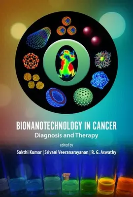 Bionanotehnologie în cancer: Diagnostic și terapie - Bionanotechnology in Cancer: Diagnosis and Therapy