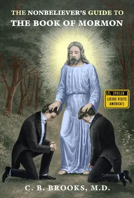 Ghidul necredinciosului pentru Cartea lui Mormon - The Nonbeliever's Guide to the Book of Mormon