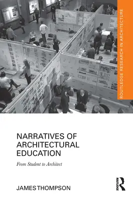 Narrative ale educației în arhitectură: De la student la arhitect - Narratives of Architectural Education: From Student to Architect