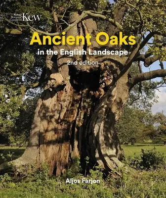 Stejarii antici în peisajul englezesc - Ancient Oaks in the English Landscape