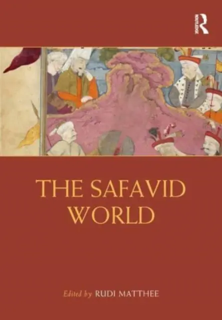 Lumea safavidă - The Safavid World