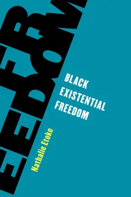 Libertatea existențială neagră - Black Existential Freedom
