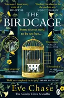 Birdcage - Noul mister fermecător de la autorul bestsellerului Sunday Times și al selecției Richard & Judy The Glass House - Birdcage - The spellbinding new mystery from the author of Sunday Times bestseller and Richard and Judy pick The Glass House
