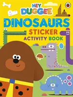 Hei Duggee: Dinozauri - Carte de activități cu autocolante - Hey Duggee: Dinosaurs - Sticker Activity Book