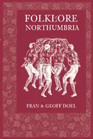Folclorul din Northumbria - Folklore of Northumbria