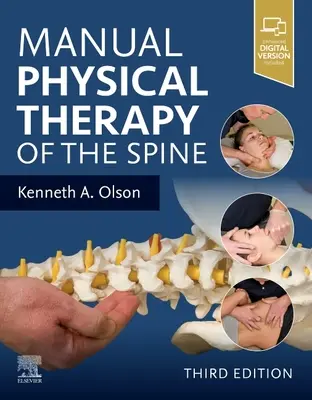 Manual Physical Therapy of the Spine [Olson Kenneth A. (Adjunct Faculty Physical Therapy Program Northern Illinois University DeKalb Illinois USA) - Manual Physical Therapy of the Spine (Olson Kenneth A. (Adjunct Faculty Physical Therapy Program Northern Illinois University DeKalb Illinois USA))
