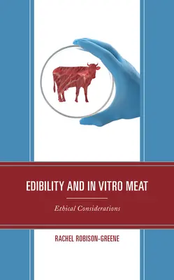 Mâncarea comestibilă și carnea in vitro: considerații etice - Edibility and In Vitro Meat: Ethical Considerations