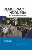 Democrația în Indonezia: De la stagnare la regres? - Democracy in Indonesia: From Stagnation to Regression?