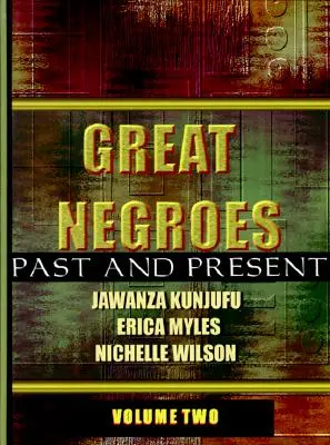 Marii negri: Trecut și prezent: Volumul doi - Great Negroes: Past and Present: Volume Two