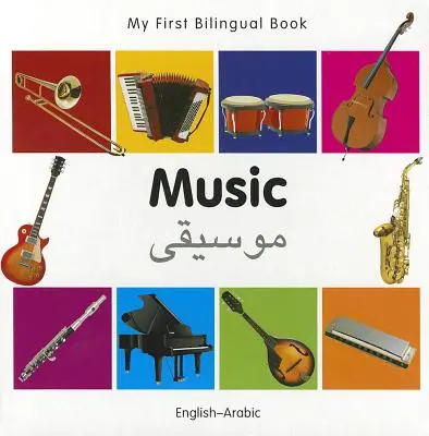 Prima mea carte bilingvă - Muzică (engleză-arabă) - My First Bilingual Book-Music (English-Arabic)