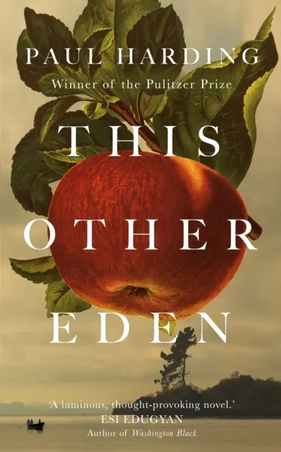 Acest alt Eden - Noul roman al câștigătoarei Premiului Pulitzer - This Other Eden - The new novel from the winner of the Pulitzer Prize