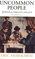 Uncommon People - Rezistență, rebeliune și jazz - Uncommon People - Resistance, Rebellion and Jazz