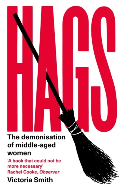 Hags - „elocventă, inteligentă și devastatoare” The Times - Hags - 'eloquent, clever and devastating' The Times