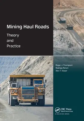 Drumuri de transport minier: Teorie și practică - Mining Haul Roads: Theory and Practice