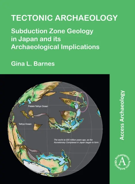 Arheologie tectonică: Geologia zonelor de subducție din Japonia și implicațiile sale arheologice - Tectonic Archaeology: Subduction Zone Geology in Japan and Its Archaeological Implications