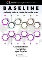 Linia de bază: Confruntarea cu realitatea și planificarea căii spre succes - Baseline: Confronting Reality and Planning the Path for Success