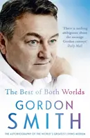 Best of Both Worlds - Autobiografia celui mai mare medium în viață din lume - Best of Both Worlds - The autobiography of the world's greatest living medium