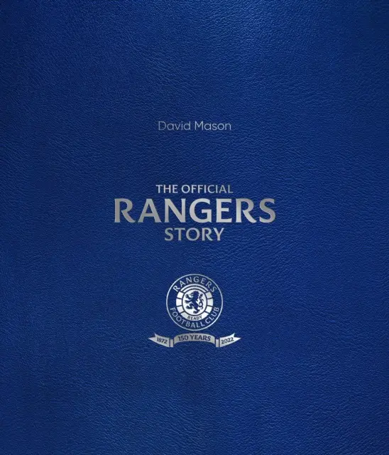 Povestea Rangers - 150 de ani de existență a unui club de fotbal remarcabil - Rangers Story - 150 Years of a Remarkable Football Club