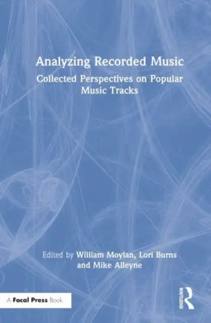Analyzing Recorded Music: Perspective colecționate privind piesele de muzică populară - Analyzing Recorded Music: Collected Perspectives on Popular Music Tracks
