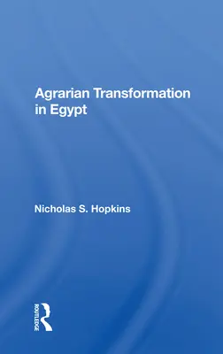 Transformarea agrară în Egipt - Agrarian Transformation in Egypt