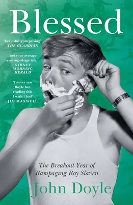Binecuvântat: Anul de excepție al lui Roy Slaven - Blessed: The Breakout Year of Rampaging Roy Slaven