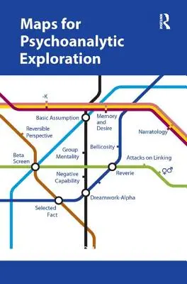 Hărți pentru explorarea psihanalitică - Maps for Psychoanalytic Exploration