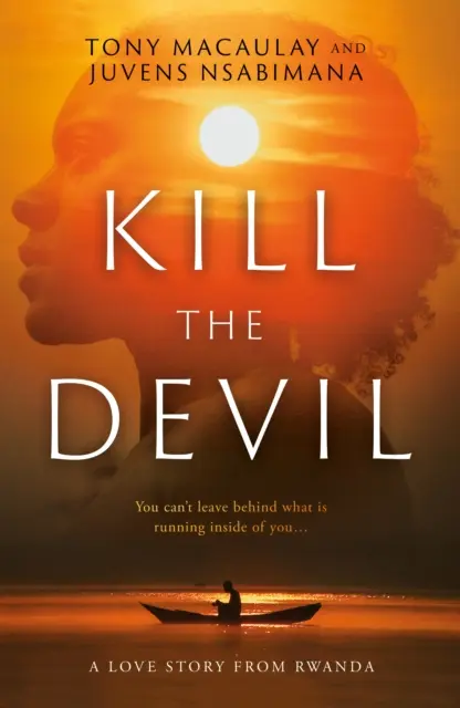 Kill the Devil - O poveste de dragoste din Rwanda - Kill the Devil - A Love Story from Rwanda