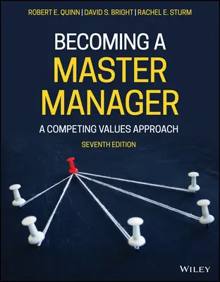 Devenirea unui master manager: A Competing Values Approach (O abordare bazată pe valori concurente) - Becoming a Master Manager: A Competing Values Approach