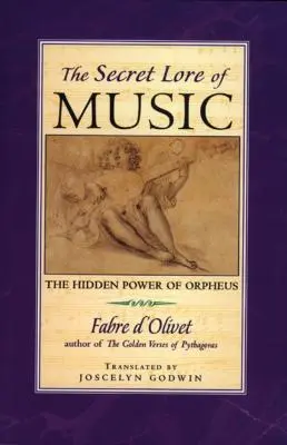Lore secretă a muzicii: Puterea ascunsă a lui Orfeu - Secret Lore of Music: The Hidden Power of Orpheus