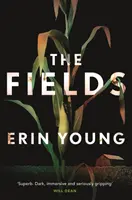 Fields - „La fel de captivantă și sinuoasă ca The Dry de Jane Harper. Nu ar putea fi o laudă mai mare” - Daily Mail - Fields - 'As gripping and sinuous as Jane Harper's The Dry. There could be no higher praise' - Daily Mail