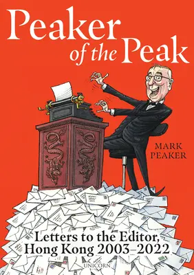Peaker of the Peak: Scrisori către editor, Hong Kong 2003-2022 - Peaker of the Peak: Letters to the Editor, Hong Kong 2003-2022