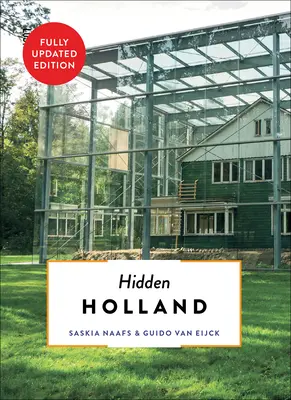 Hidden Holland Actualizat și revizuit - Hidden Holland Updated & Revised