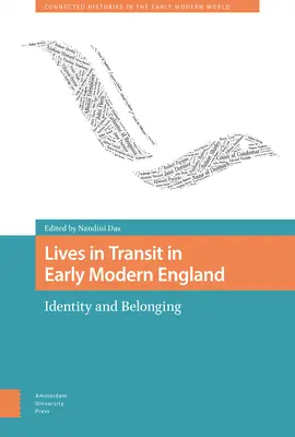 Vieți în tranzit în Anglia modernă timpurie: Identitate și apartenență - Lives in Transit in Early Modern England: Identity and Belonging
