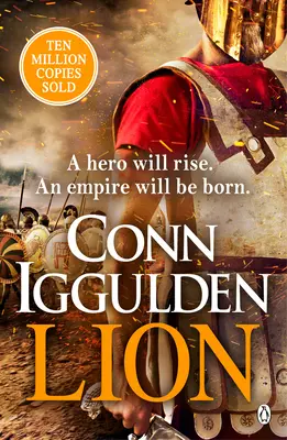 Lion - „Conferă războiului în lumea antică o viață vie, curajoasă și sângeroasă” ANTHONY RICHES - Lion - 'Brings war in the ancient world to vivid, gritty and bloody life' ANTHONY RICHES